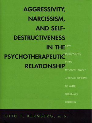 cover image of Aggressivity, Narcissism, and Self-Destructiveness in the Psychotherapeutic Rela